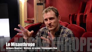Anthony Magnier : Première interview au sujet du Misanthrope, Compagnie Viva